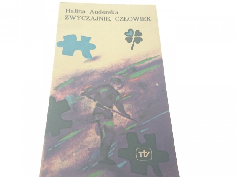 ZWYCZAJNIE, CZŁOWIEK - Halina Auderska 1980