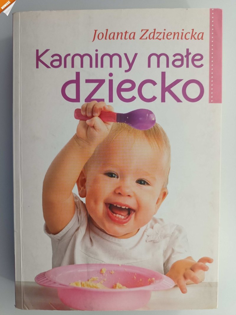 KARMIMY MAŁE DZIECKO - Jolanta Zdzienicka