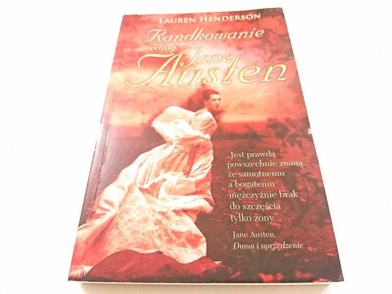 RANDKOWANIE WEDŁUG JANE AUSTEN - Lauren Henderson