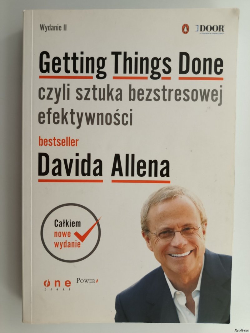 GETTING THINGS DONE, CZYLI SZTUKA BEZSTRESOWEJ EFEKTYWNOŚCI - David Allen