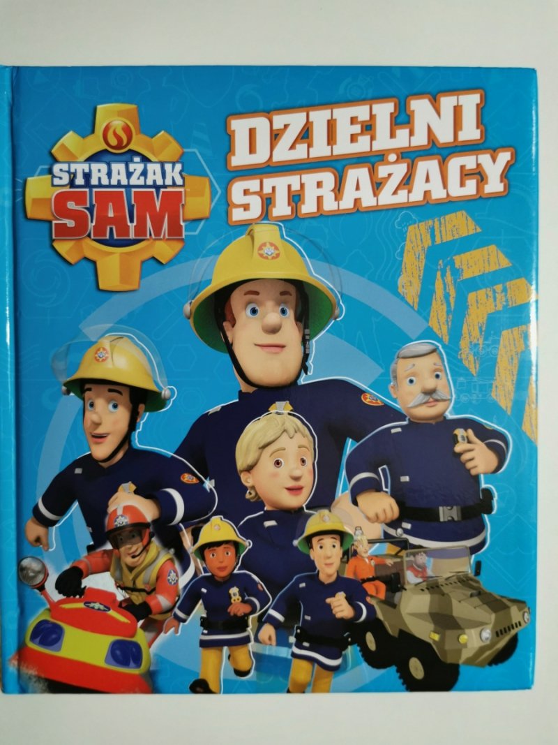 STRAŻAK SAM. DZIELNI STRAŻACY 