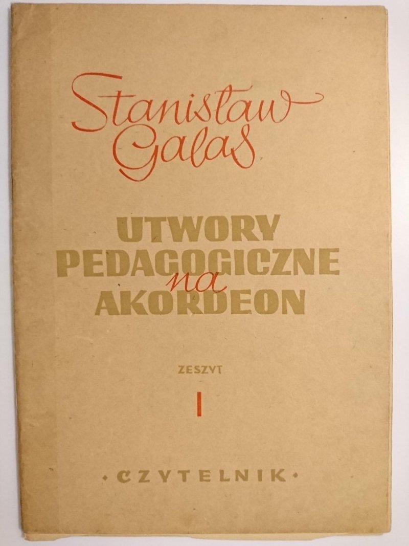 UTWORY PEDAGOGICZNE NA AKORDEON. ZESZYT I - Stanisław Galas 1952