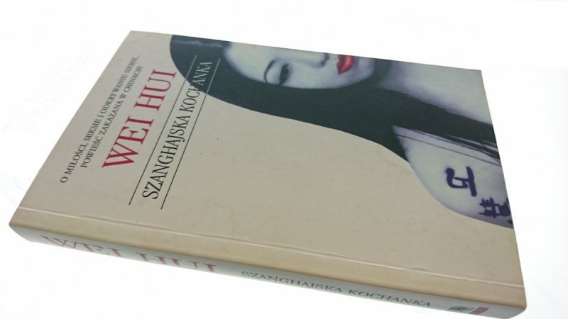 SZANGHAJSKA KOCHANKA - Wei Hui (2004)