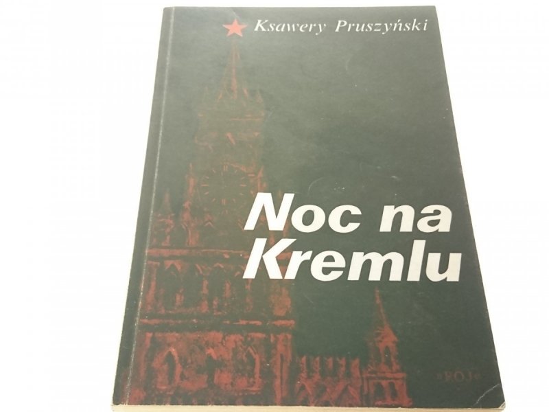 NOC NA KREMLU - Ksawery Pruszyński 1989