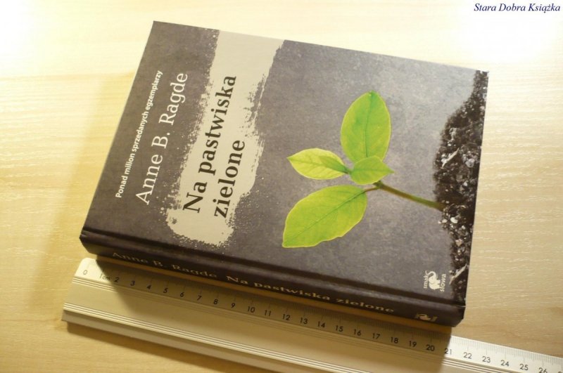 NA PASTWISKA ZIELONE - Anne B. Ragde 2012