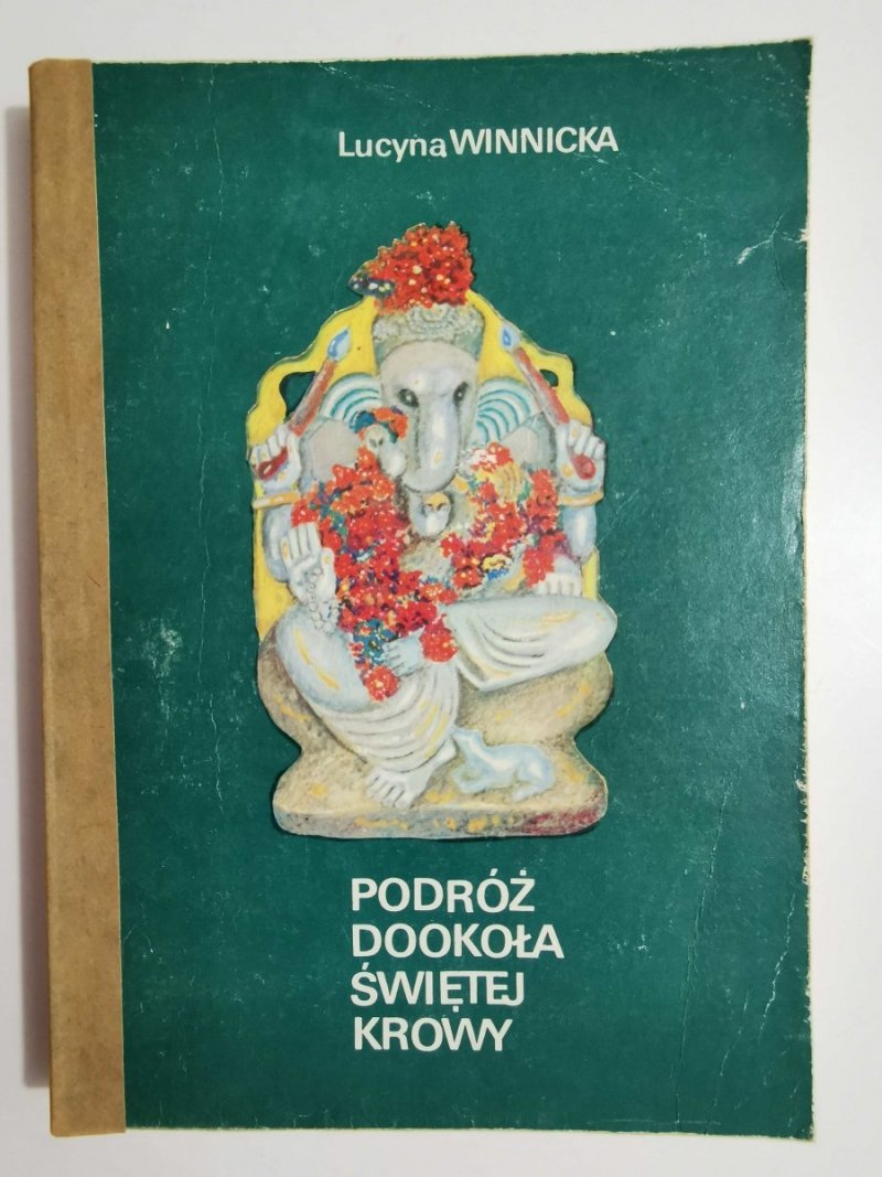 PODRÓŻ DOOKOŁA ŚWIĘTEJ KROWY - Lucyna Winnicka 1987