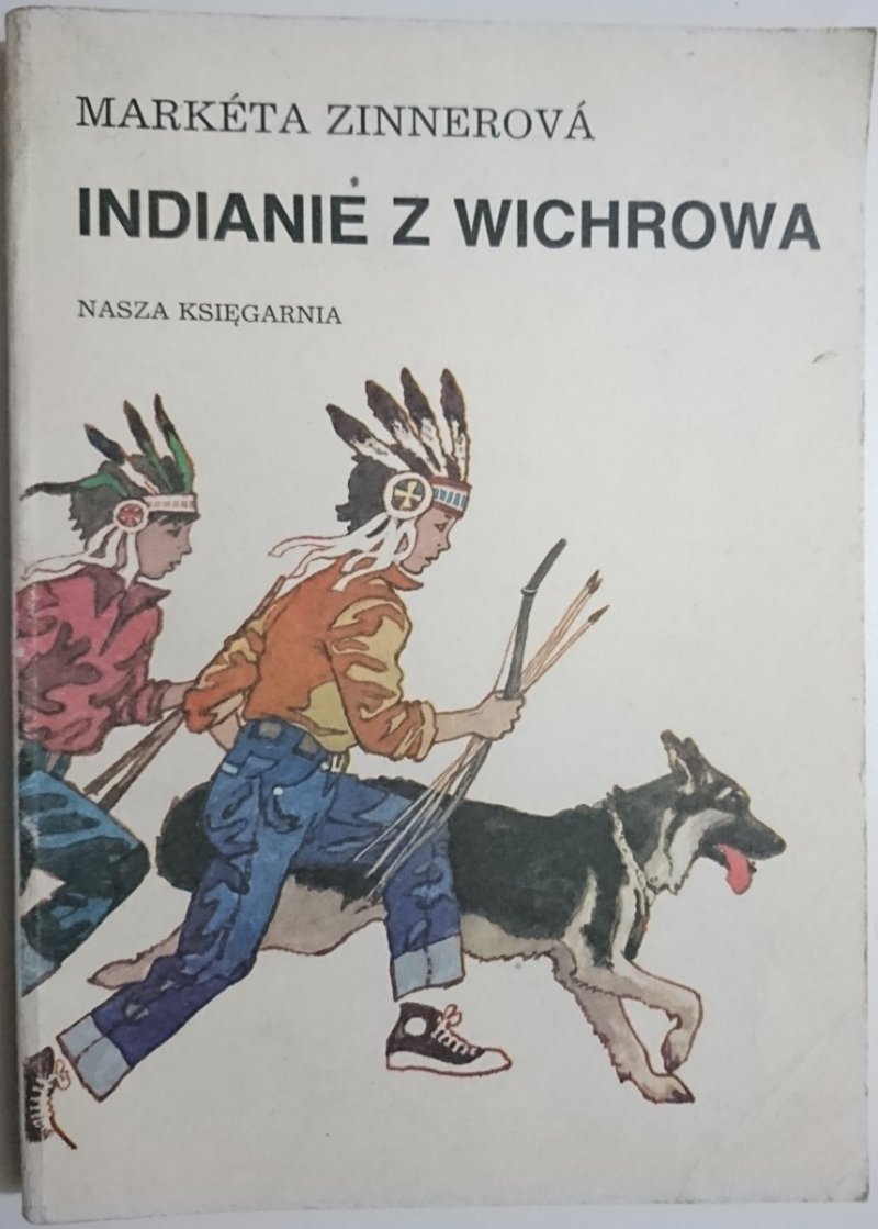 INDIANIE Z WICHROWA - Marketa Zinnerova 1988