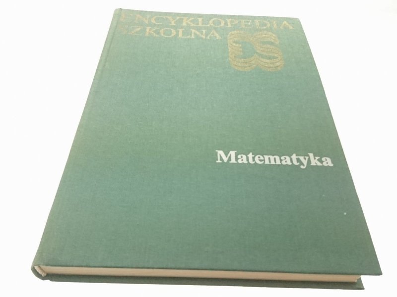 ENCYKLOPEDIA SZKOLNA. MATEMATYKA 1989