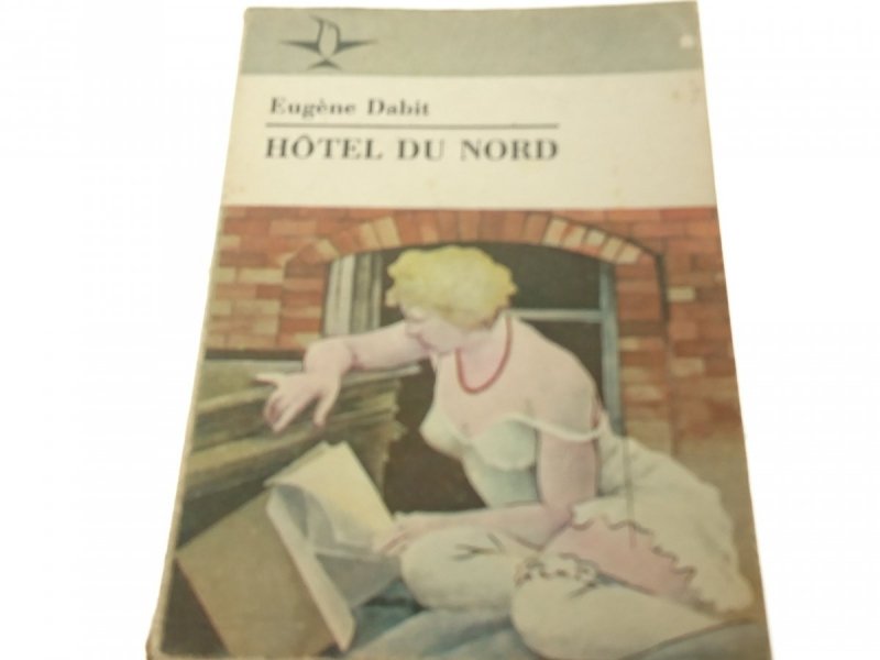 HÓTEL DU NORD - Eugene Dabit (1984)