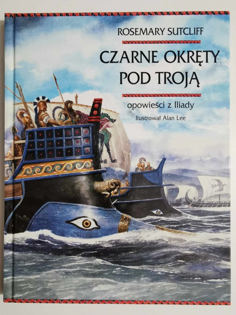 CZARNE OKRĘTY POD TROJĄ - Rosemary Sutcliff 1998