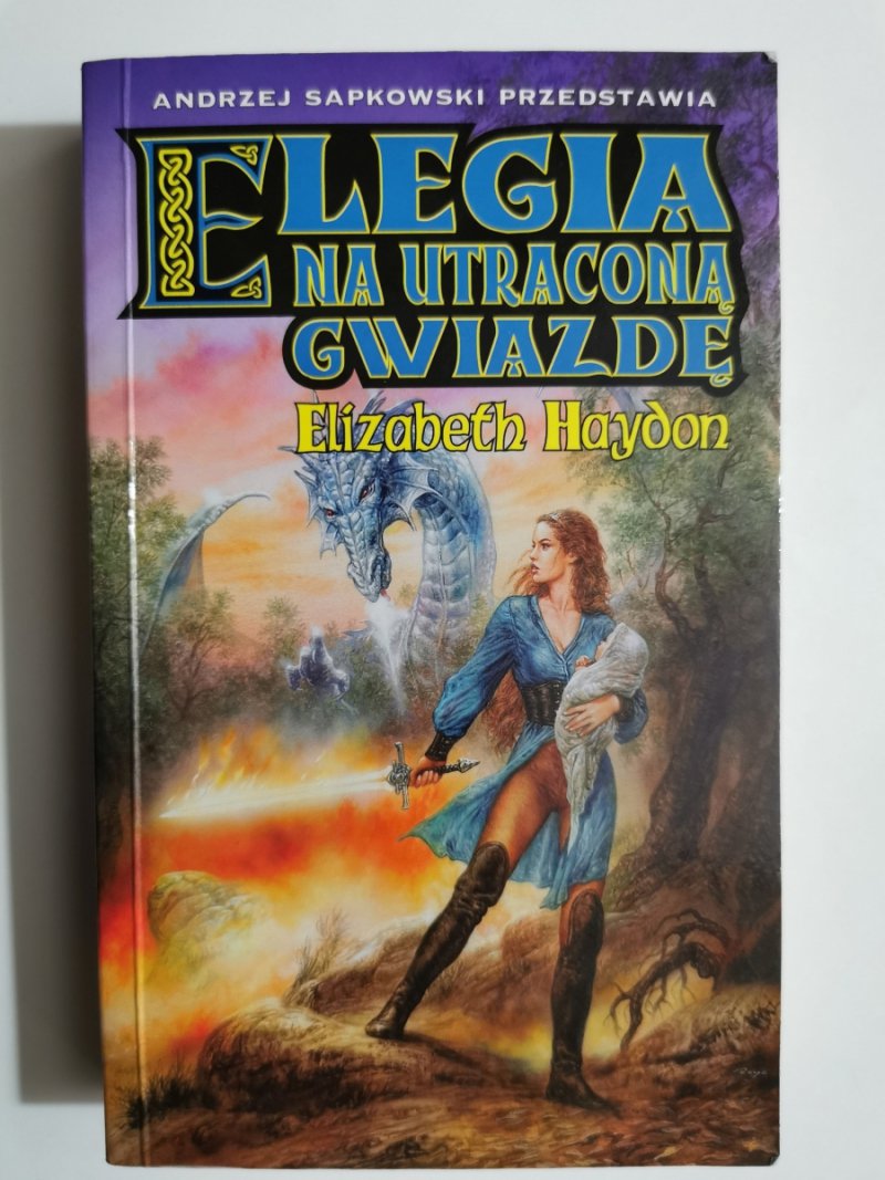 ELEGIA NA UTRACONĄ GWIAZDĘ - Elizabeth Haydon