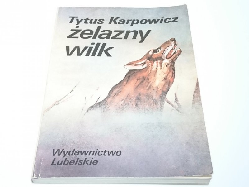 ŻELAZNY WILK - Tytus Karpowicz 1986