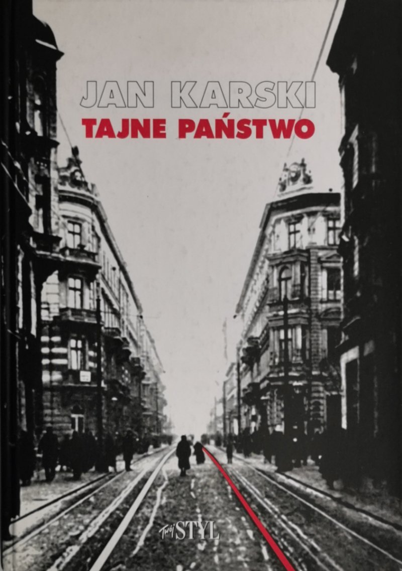 TAJNE PAŃSTWO - Jan Karski