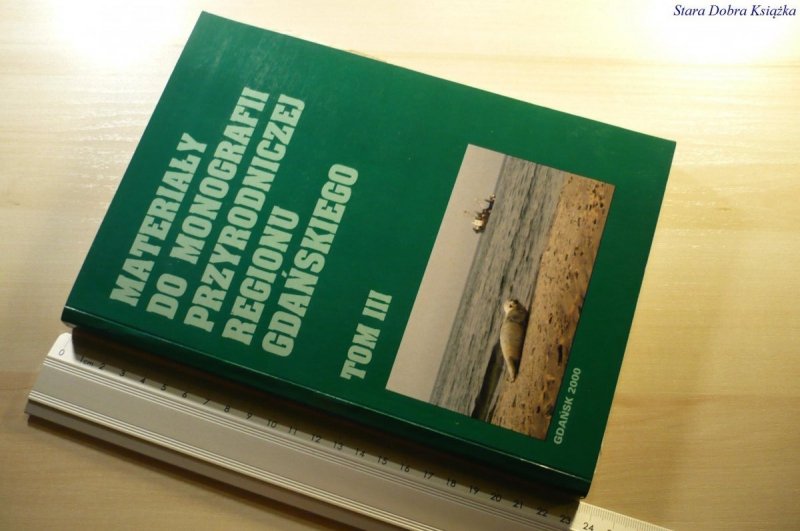 MATERIAŁY DO MONOGRAFII PRZYRODNICZEJ... TOM III