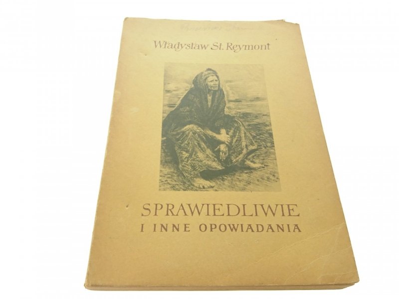 SPRAWIEDLIWIE I INNE OPOWIADANIA - Reymont 1956