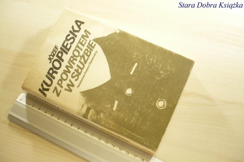 Z POWROTEM W SŁUŻBIE - Józef Kuropieska 1984