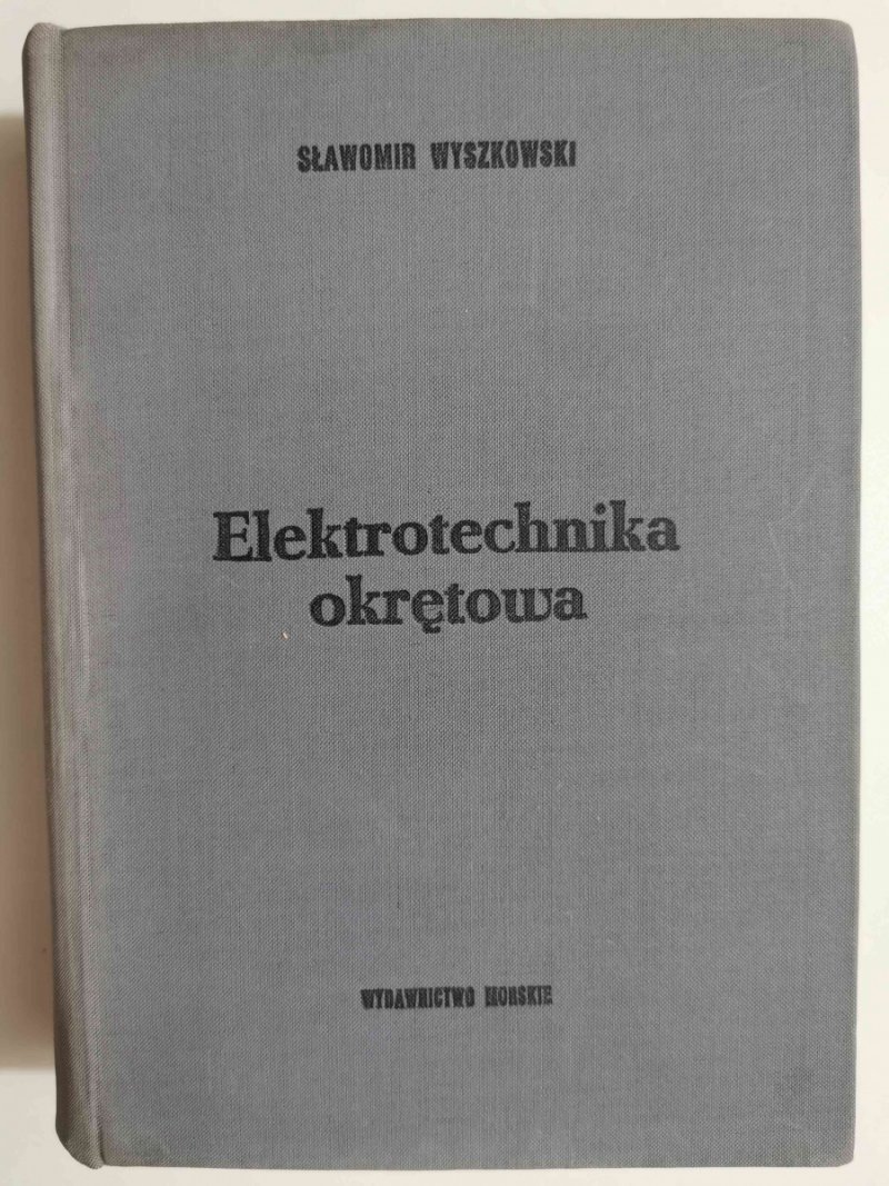 ELEKTROTECHNIKA OKRĘTOWA - Sławomir Wyszkowski