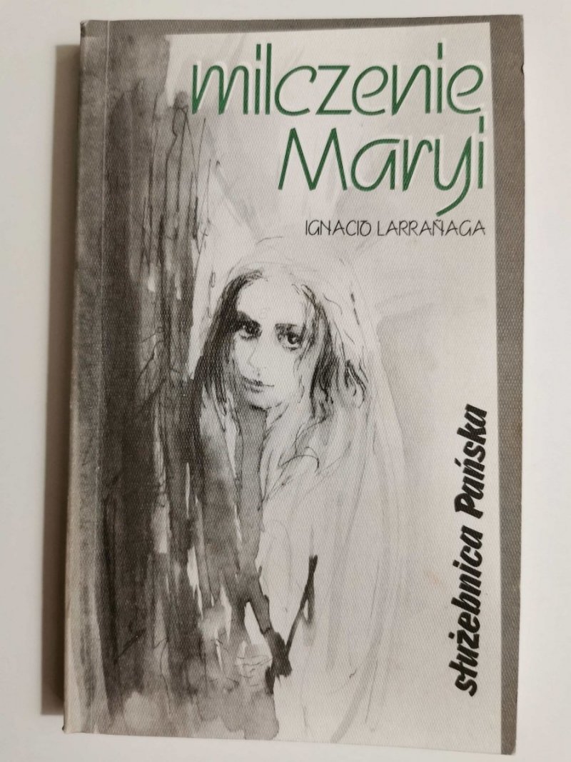 MILCZENIE MARYI - Ignacio Larrańaga 1996