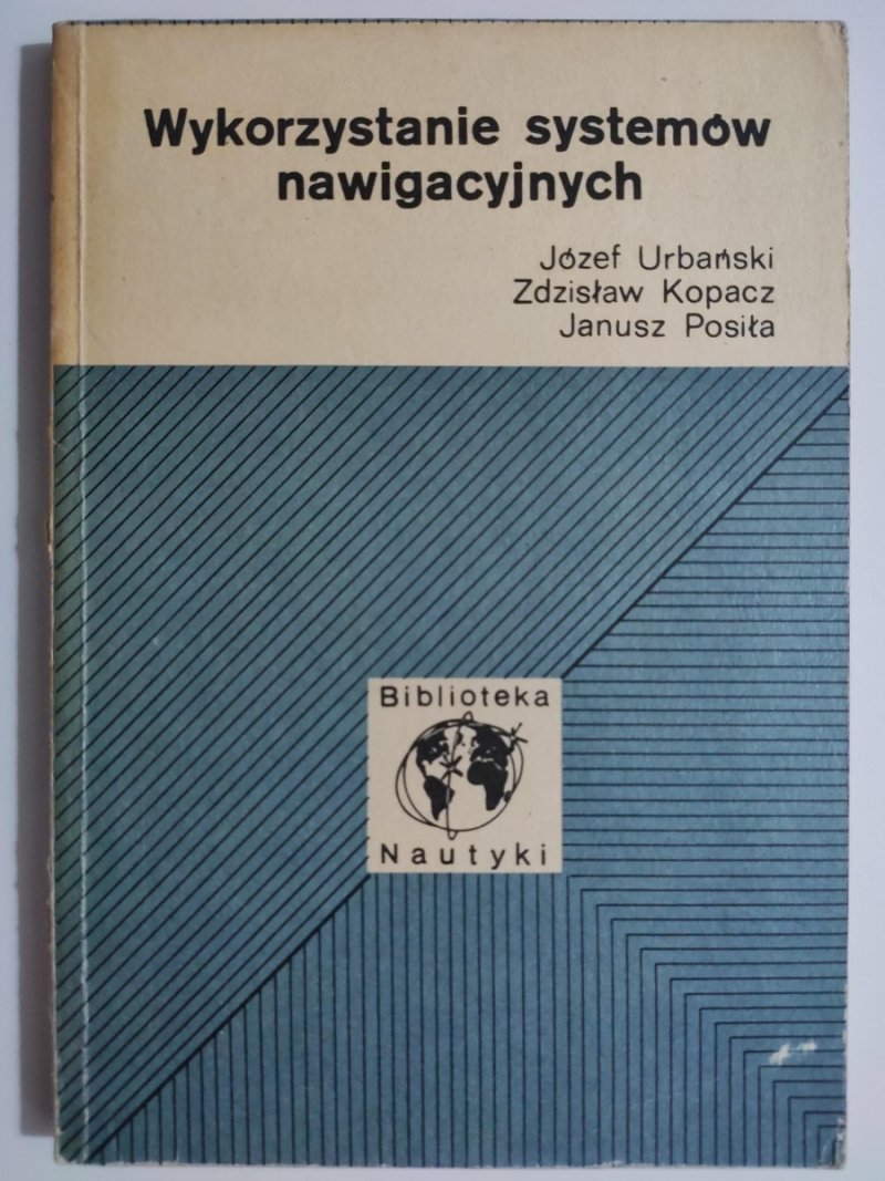 WYKORZYSTANIE SYSTEMÓW NAWIGACYJNYCH - Józef Urbański