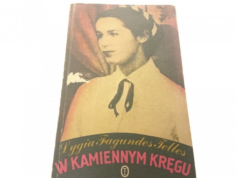 W KAMIENNYM KRĘGU - Lygia Fagundes Telles 1990