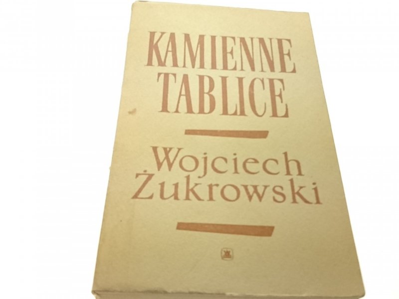 KAMIENNE TABLICE TOM II - Wojciech Żukrowski 1969