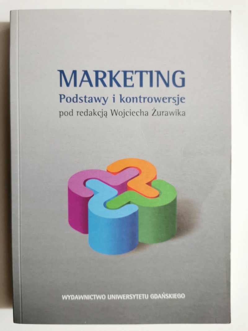 MARKETING PODSTAWY I KONTROWERSJE - p.r. Wojciecha Żurawika