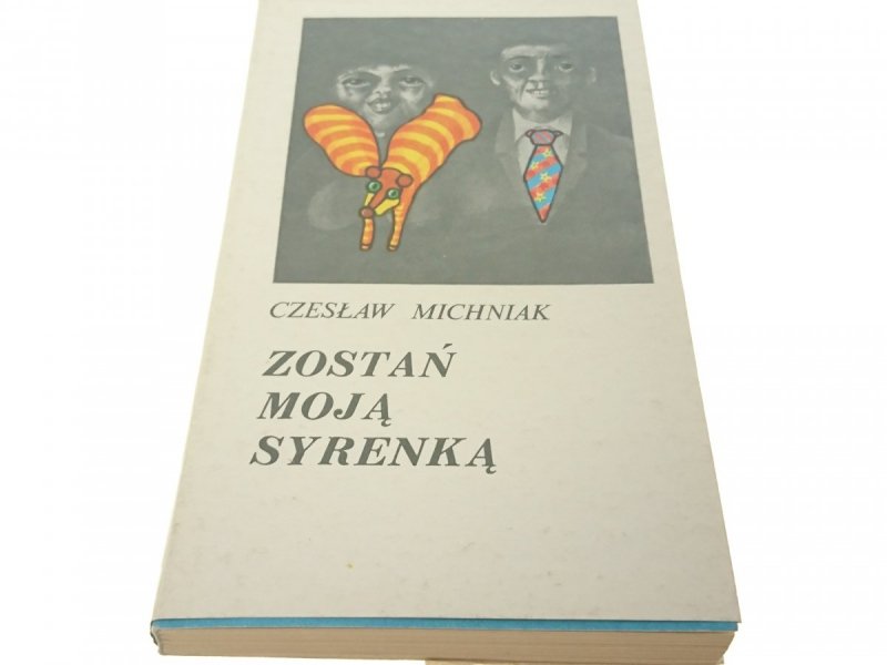 ZOSTAŃ MOJĄ SYRENKĄ - Czesław Michniak (1980)