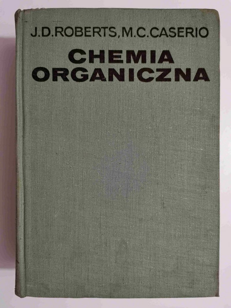 CHEMIA ORGANICZNA - J. D. Roberts 1969