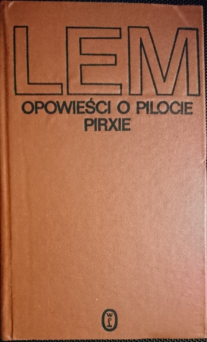 OPOWIEŚCI O PILOCIE PIRXIE - Lem 1986