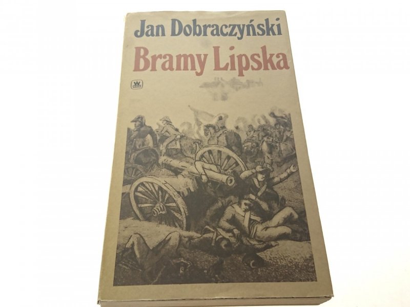 BRAMY LIPSKA - Jan Dobraczyński (1983)
