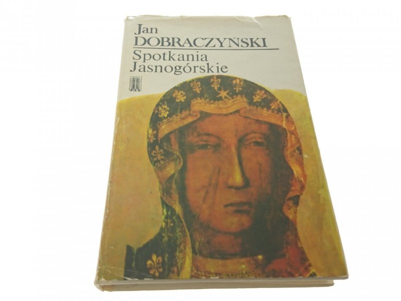 SPOTKANIA JASNOGÓRSKIE - Jan Dobraczyński