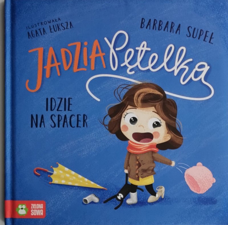JADZIA PĘTELKA IDZIE NA SPACER - Barbara Supeł