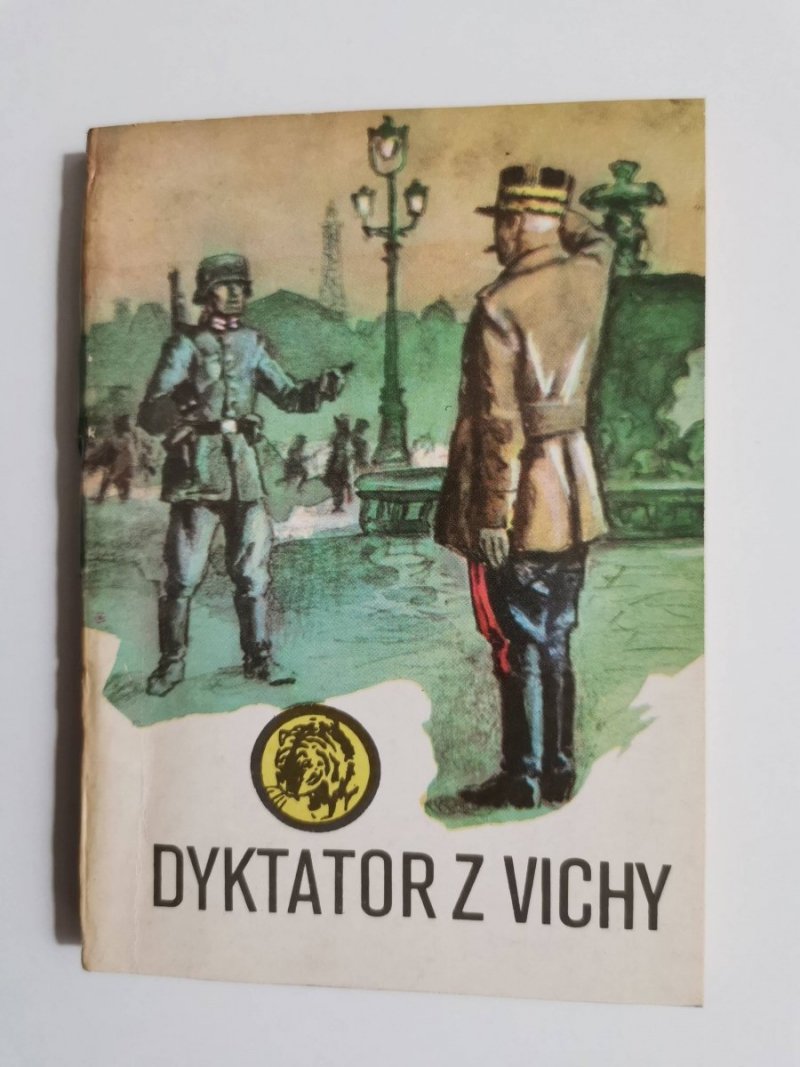 ŻÓŁTY TYGRYS: DYKTATOR Z VICHY - Zygmunt Zonik 1987