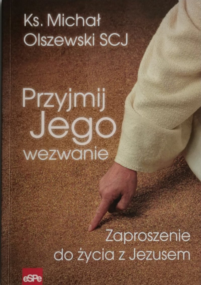 PRZYJMIJ JEGO WEZWANIE - Ks. Michał Olszewski