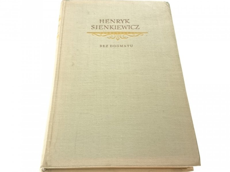BEZ DOGMATU - Henryk Sienkiewicz 1958
