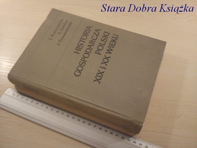 HISTORIA GOSPODARCZA POLSKI XIX i XX WIEKU