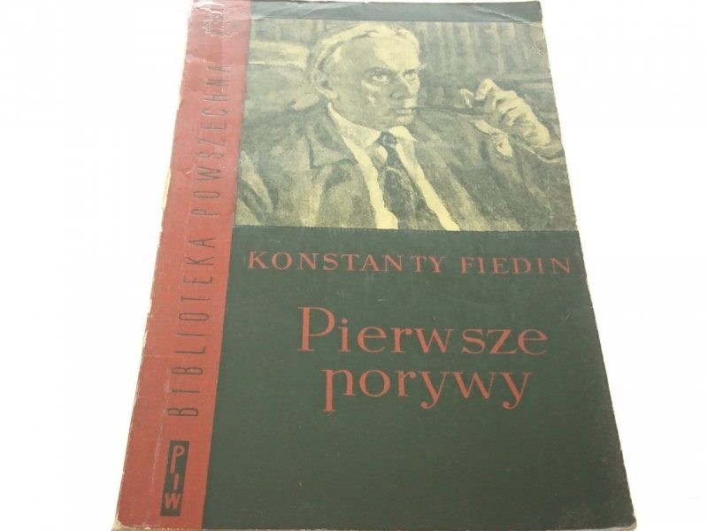 PIERWSZE PORYWY - Konstanty Fiedin 1962