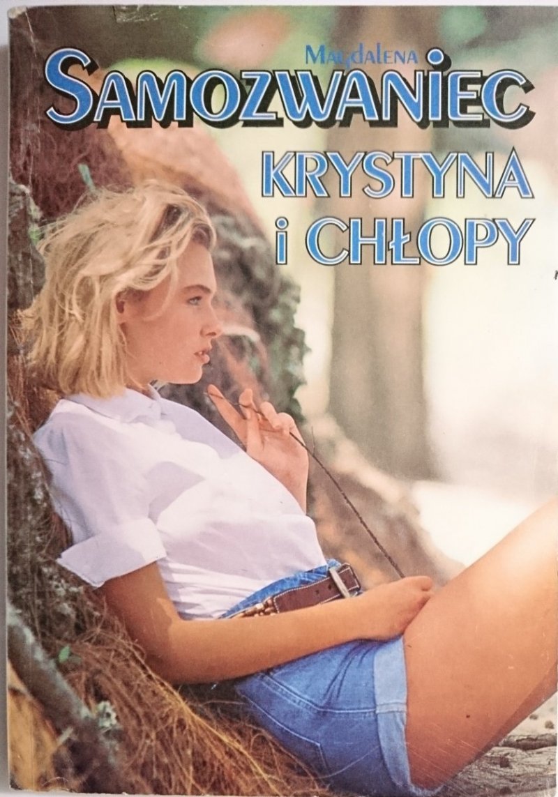 KRYSTYNA I CHŁOPY - Magdalena Samozwaniec 1992