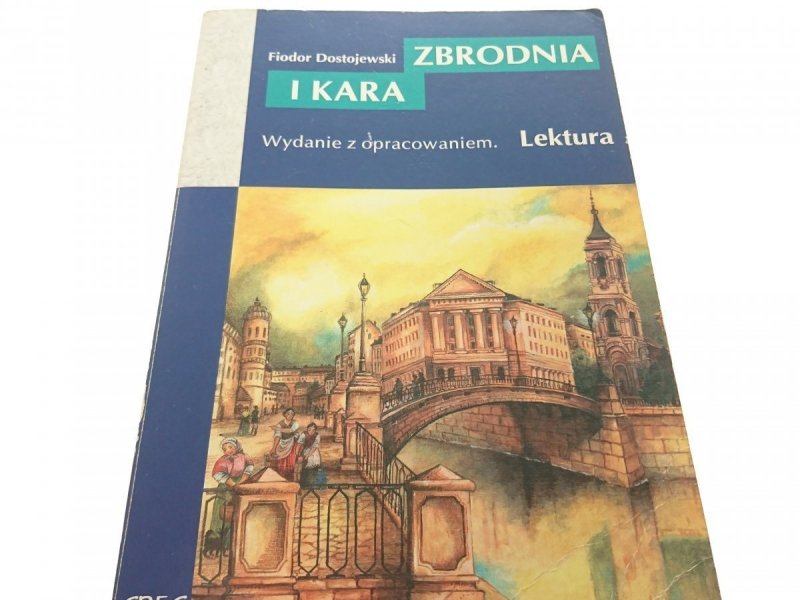 ZBRODNIA I KARA Z OPRACOWANIEM - Dostojewski 2003
