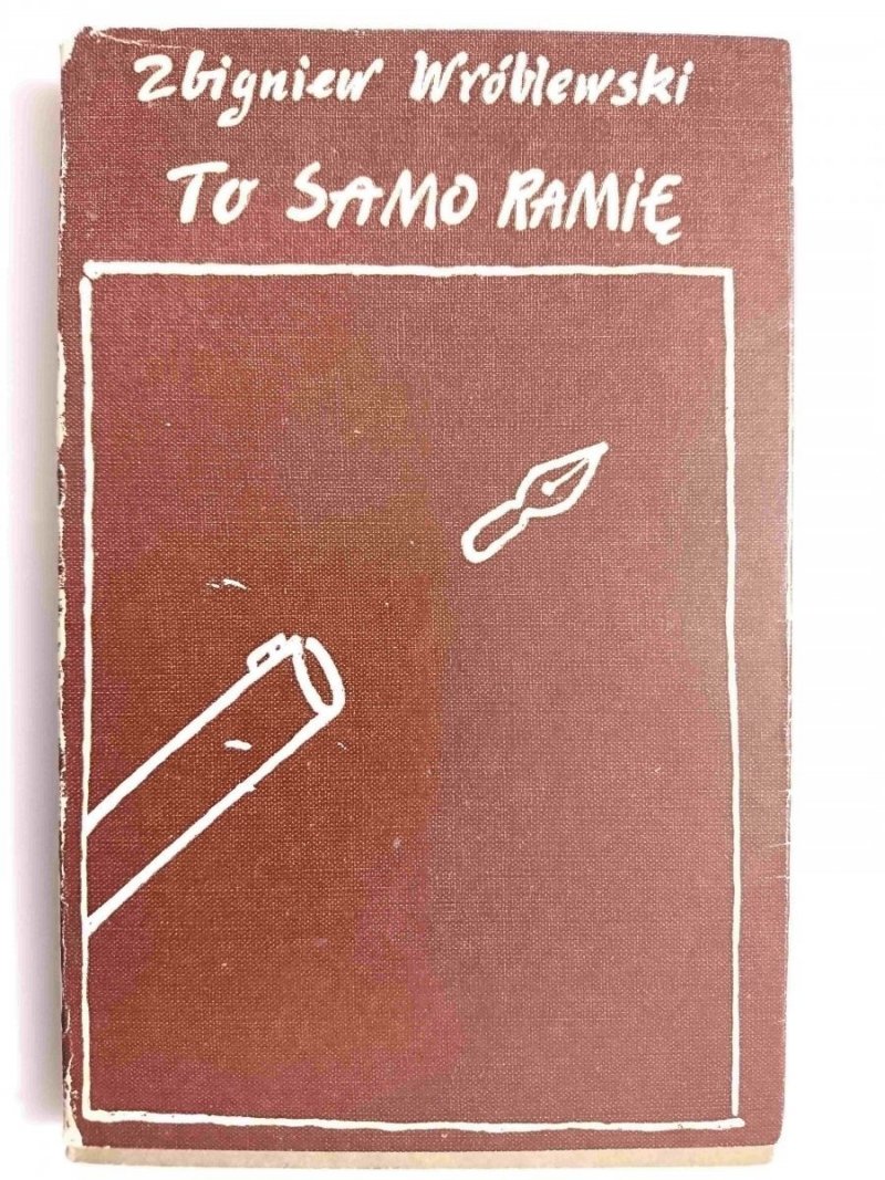 TO SAMO RAMIĘ - Zbigniew Wróblewski 1984