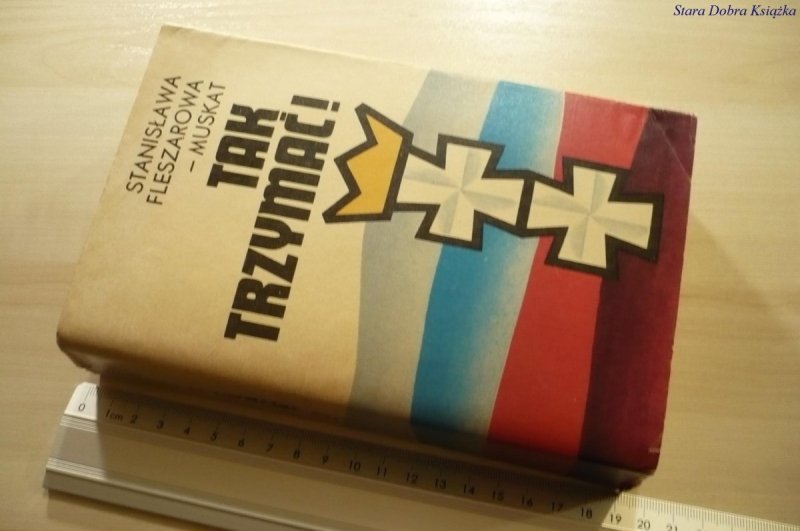 TAK TRZYMAĆ! TOM II - Stanisława Fleszarowa-Muskat
