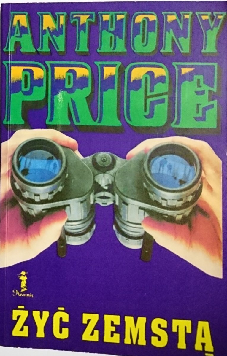 ŻYĆ ZEMSTĄ - Anthony Price 1992
