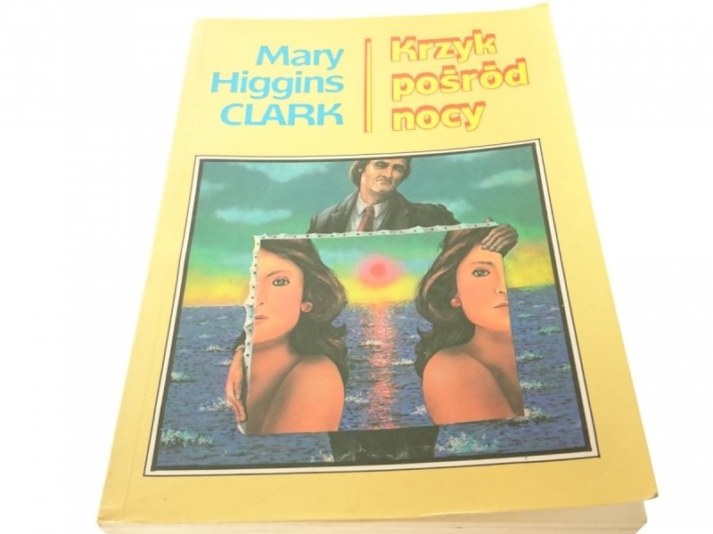 KRZYK POŚRÓD NOCY - Mary Higgins Clark 1990