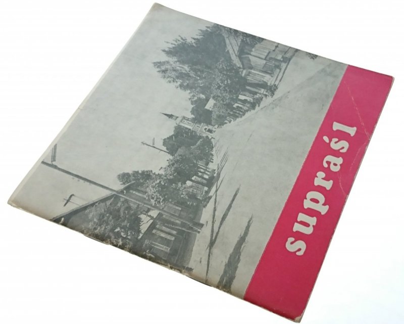 SUPRAŚL - PRZEWODNIK HISTORYCZNY