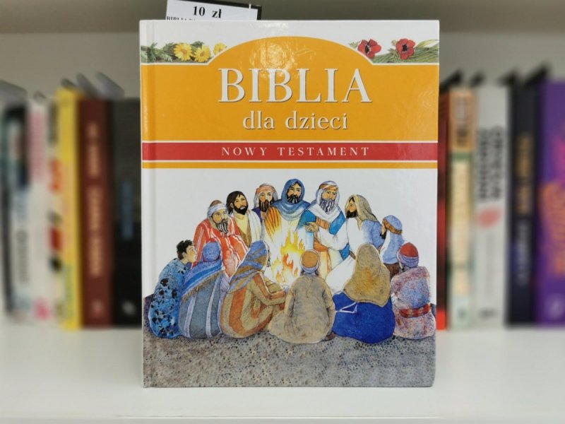 BIBLIA DLA DZIECI. NOWY TESTAMENT 