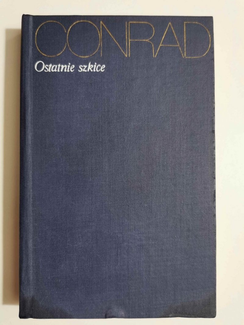 OSTATNIE SZKICE - Joseph Conrad 1974