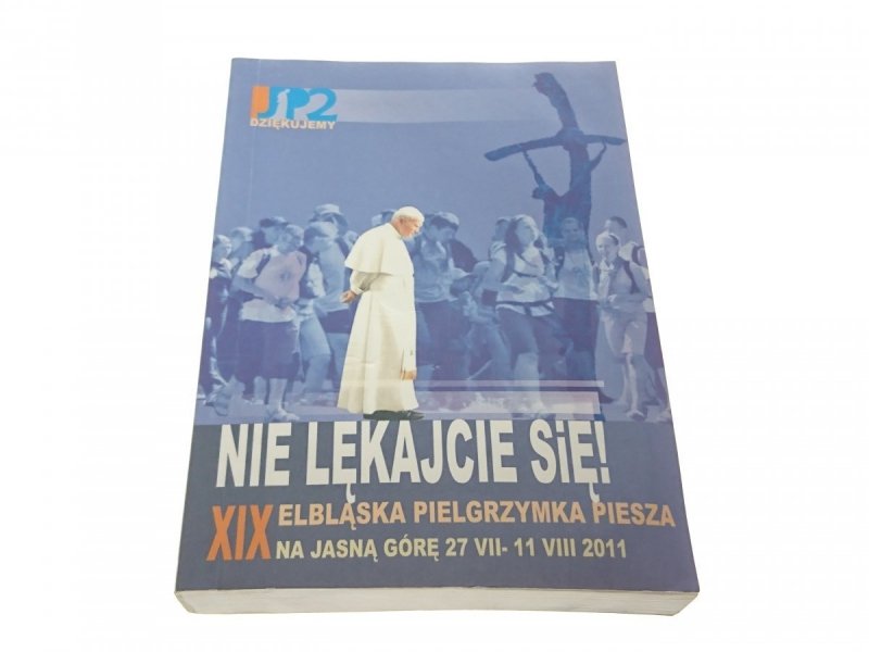ŚPIEWNIK ELBLĄSKIEJ PIELGRZYMKI PIESZEJ NA...2011