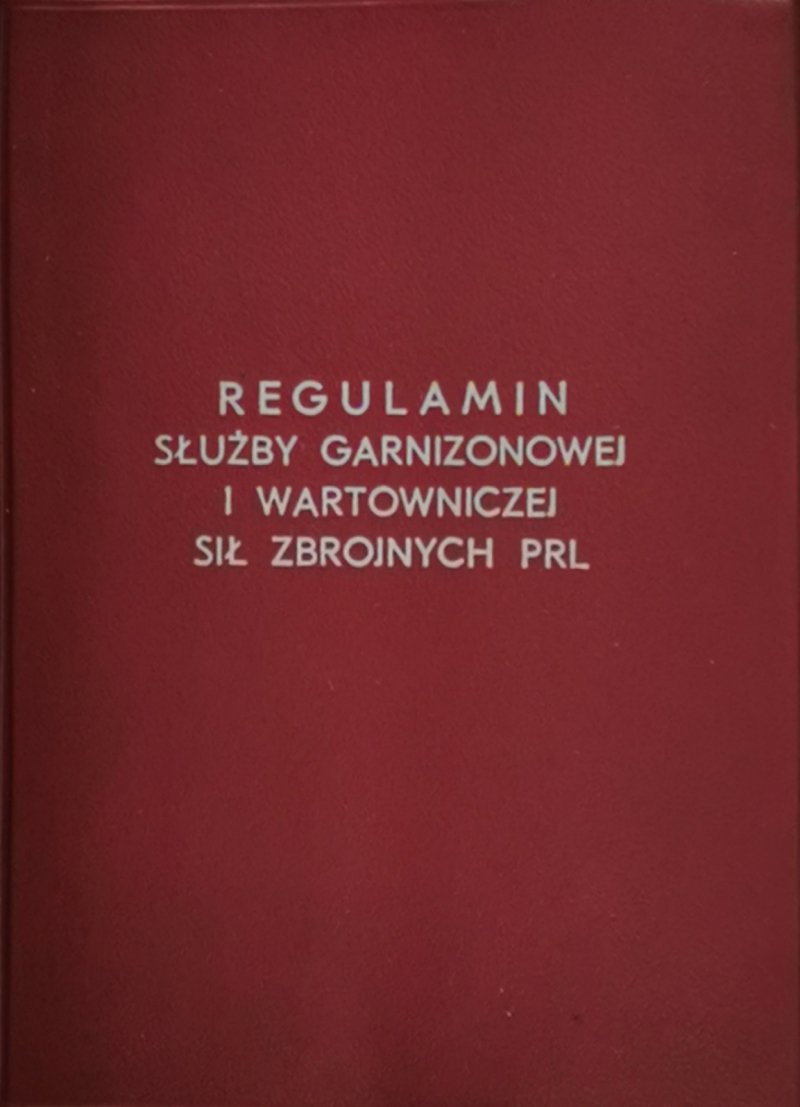 REGULAMIN SŁUŻBY GARNIZONOWEJ I WARTOWNICZEJ…