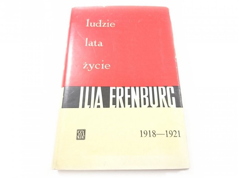 LUDZIE LATA ŻYCIE 1918-1921 - Ilia Erenburg 1963
