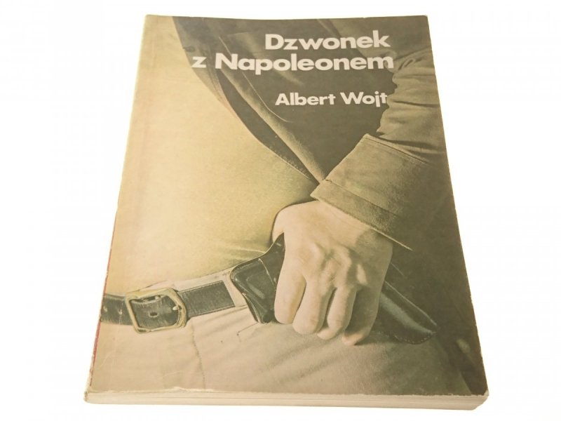 DZWONEK Z NAPOLEONEM - Albert Wojt 1989